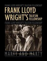 Frank Lloyd Wright's Taliesin Fellowship 0943549744 Book Cover