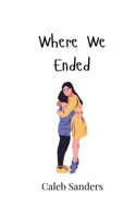 Where We Ended 9908003127 Book Cover