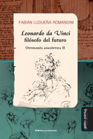 Leonardo da Vinci, filósofo del futuro: Ontología analéptica II (Biblioteca de la Filosofía Venidera) 8419830186 Book Cover