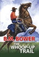 The Whoop-Up Trail (Class E) B000J531SO Book Cover