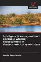 Inteligencja emocjonalna i poczucie wlasnej skutecznosci w skutecznosci przywództwa (Polish Edition) 6209309771 Book Cover
