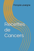 Recettes de Cancers (French Edition) B0F27PC6XC Book Cover