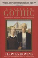 American Gothic: The Biography of Grant Wood's American Masterpiece 1596091487 Book Cover