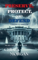 Preserve, Protect, And Defend 1968179070 Book Cover