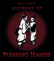 Alchemy of Pushing Hands 1848190220 Book Cover
