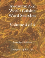Awesome a-Z World Cuisine Word Searches: Volume 4 Of 4 : Sampler's Edition 1791817998 Book Cover