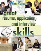 Great Resume, Application, and Interview Skills 1404214259 Book Cover