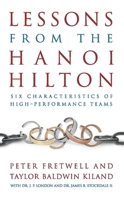 Lessons from the Hanoi Hilton: Six Characteristics of High-Performance Teams 1612512178 Book Cover