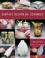 Surface Design for Ceramics (A Lark Ceramics Book) 1579908446 Book Cover