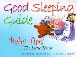 Good Sleeping Guide: The Little Terror (Baby Tips) 1900512238 Book Cover