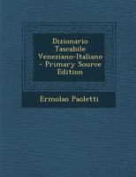 Dizionario Tascabile Veneziano-Italiano - Primary Source Edition 1295736292 Book Cover