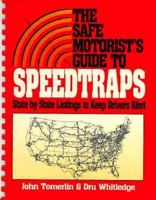 The Safe Motorist's Guide to Speedtraps: State by State Listings to Keep Drivers Alert 0929387260 Book Cover