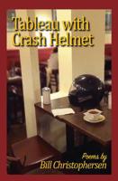 Tableau with Crash Helmet 1934909505 Book Cover