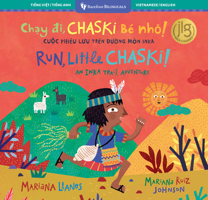 Run, Little Chaski! (Bilingual Vietnamese & English) (Barefoot Bilinguals) (Spanish and English Edition) B0F5LY3PZR Book Cover