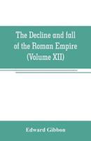 The Decline and Fall of the Roman Empire 9353704774 Book Cover