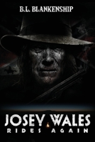 Josey Wales Rides Again 1088085261 Book Cover