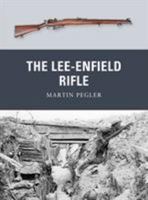 The Lee-Enfield Rifle 1849087881 Book Cover