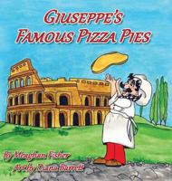 Giuseppe's Famous Pizza Pies 1938768205 Book Cover