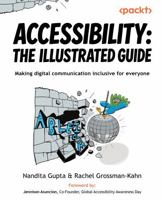 Accessibility: The Illustrated Guide: Making digital communication inclusive for everyone 1807605531 Book Cover