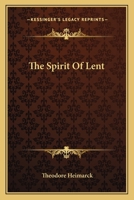 The Spirit of Lent 1163145580 Book Cover