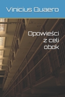 Opowiesci z celi obok (Polish Edition) B0FBKY19SF Book Cover