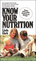 Know Your Nutrition 0879830476 Book Cover