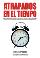 Atrapados en el tiempo: el d�a de la marmota y otros bucles temporales B092467CFW Book Cover