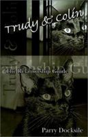 Trudy & Colin: The Relationship Guide 0759668353 Book Cover