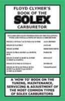 Floyd Clymer's Book of the Solex Carburetor 1588501442 Book Cover