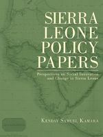 Sierra Leone Policy Papers: Perspectives on Social Innovation and Change in Sierra Leone 1440180733 Book Cover