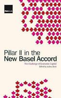 Pillar II in the New Basel Accord 1906348154 Book Cover