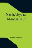 Dorothy's Mystical Adventures in Oz 9355341865 Book Cover