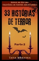 33 Histórias de Terror - Parte 2 (Depois Do Escuro: Coletânea de Contos Assustadores) (Portuguese Edition) B0FDLB3Y3Y Book Cover