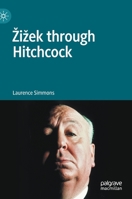 Žižek through Hitchcock 3030624358 Book Cover