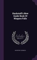 Hackstaff's New Guide Book of Niagara Falls 1348201789 Book Cover