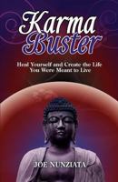Karma Buster: Heal Yourself and Create the Life You Were Meant to Live 097016159X Book Cover