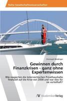 Gewinnen Durch Finanzkrisen - Ganz Ohne Expertenwissen 3639628942 Book Cover