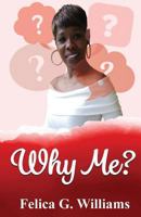 Why Me? 1974511456 Book Cover