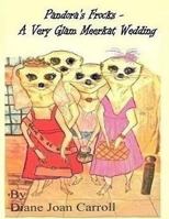 Pandora's Frocks - A Very Glam Meerkat Wedding 1789262364 Book Cover