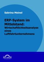 Erp-System Im Mittelstand: Wirtschaftlichkeitsanalyse Eines Luftfahrtunternehmen 3868152830 Book Cover