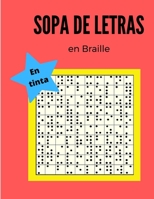 Sopa de letras en Braille en tinta: Sopa de Letras en Braille en tinta B09GVWZK6C Book Cover