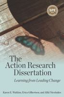 The Action Research Dissertation: Learning from Leading Change 1975505034 Book Cover