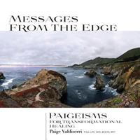 Messages from the Edge: Paigeisms for Transformational Healing 1938462076 Book Cover