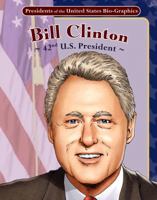 Bill Clinton: 42nd U.S. President 1616416459 Book Cover