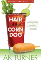 Hair of the Corn Dog 0991375920 Book Cover