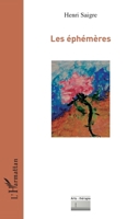 Les éphémères (Arts: Thérapie) (French Edition) 2343044457 Book Cover