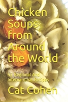 Chicken Soups From Around The World 1615847693 Book Cover