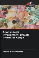 Analisi degli investimenti privati interni in Kenya 6205664968 Book Cover