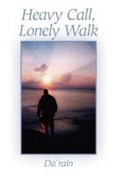 Heavy Call, Lonely Walk 143435850X Book Cover