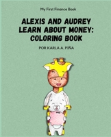Alexis and Audrey Learn About Money: Coloring Boo B0C2S14C2K Book Cover